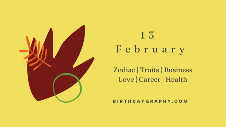13 February Born People Zodiac Traits Business Love Career Health