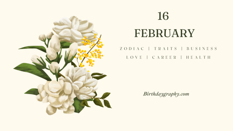 16 February Born People Zodiac Traits Business Love Career Health