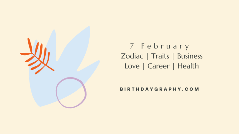 7 February Born People Zodiac Traits Business Love Career Health